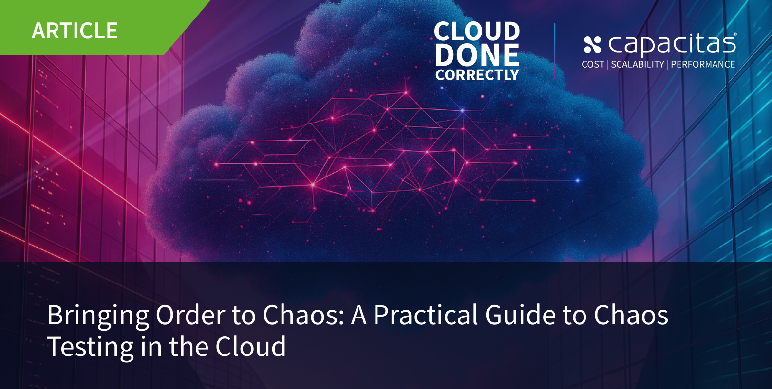 Bringing Order to Chaos: A Practical Guide to Chaos Testing in the Cloud