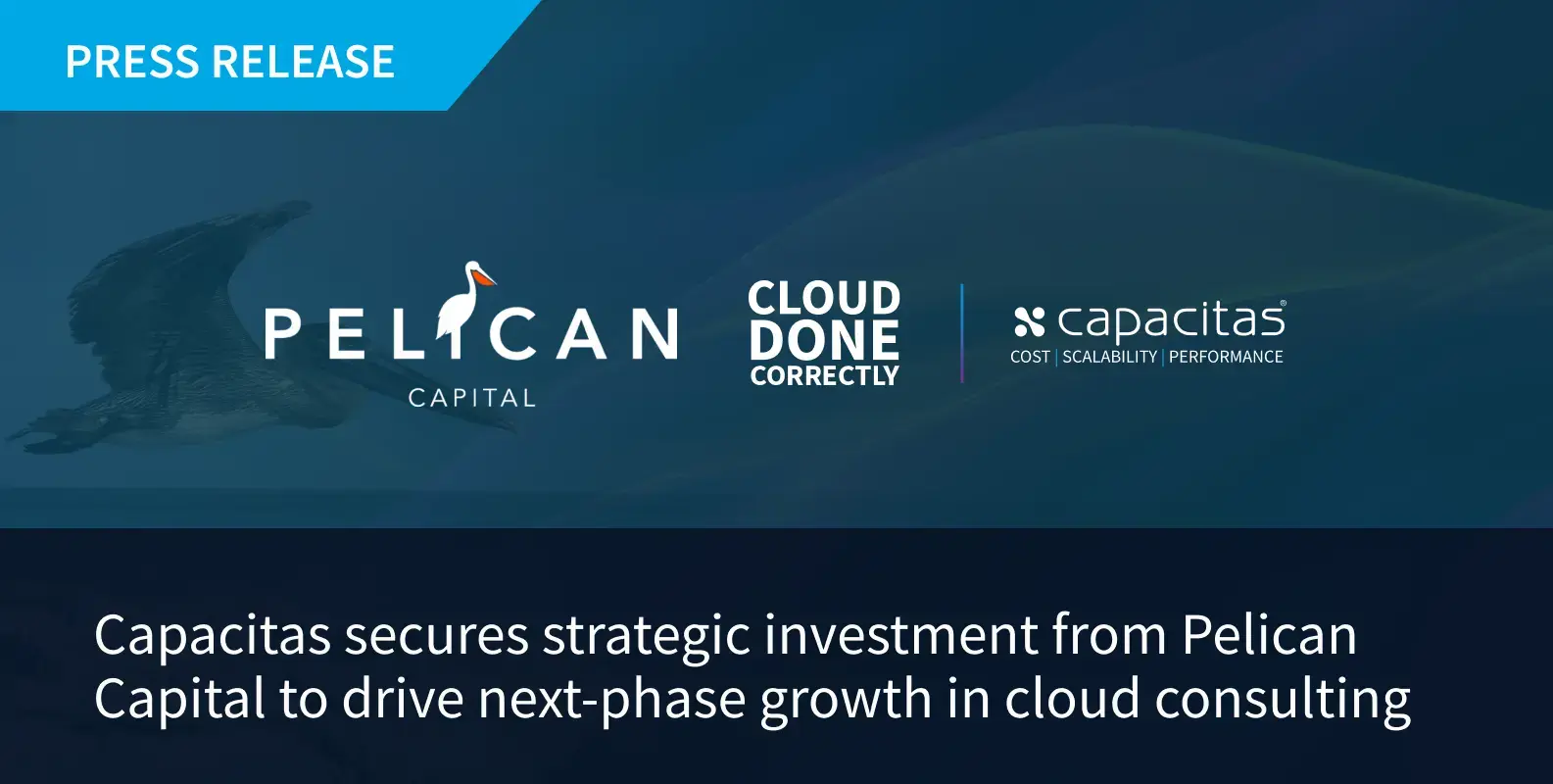 Capacitas secures strategic investment from Pelican Capital to drive next-phase growth in cloud consulting